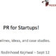 PR for Startups. A reference guide!