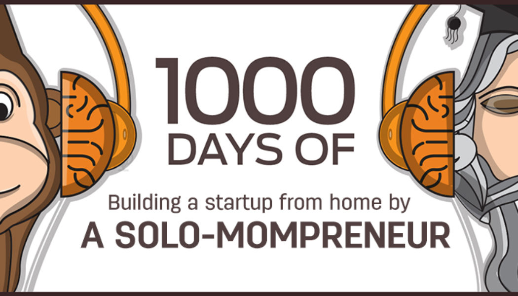 1000 Days of Building Monkey Baba An Education Startup From Home By A Solo-Mompreneur