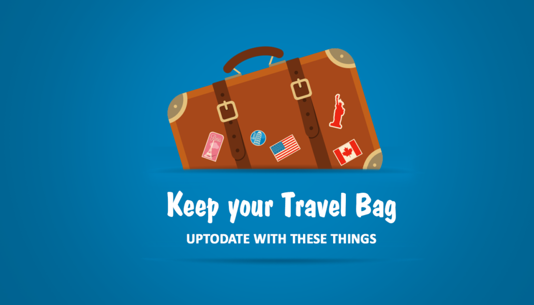 10 Things you must keep in your Travel Bag!