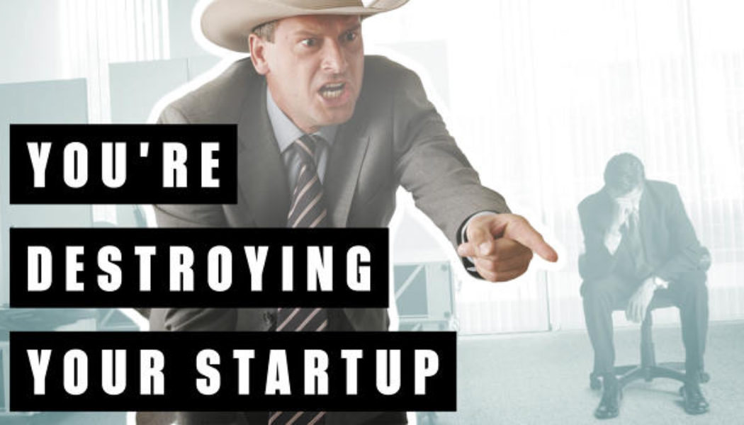 Which are the best ways to destroy a startup? Check out these ideas!