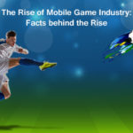 The Rise of Mobile Game Industry: Facts behind the Rise