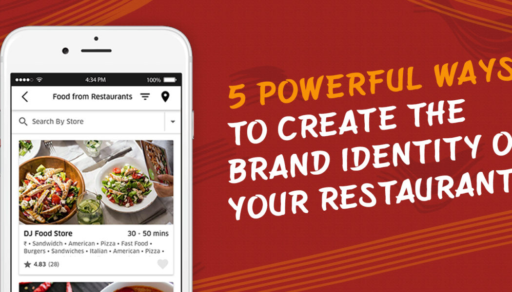 5 Powerful Ways To Create The Brand Identity of Your Restaurant