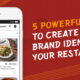 5 Powerful Ways To Create The Brand Identity of Your Restaurant