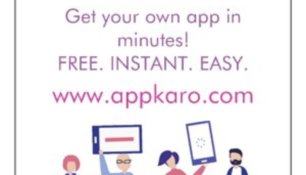 APPKARO.COM - YOUR OWN APP IN MINUTES! FREE!