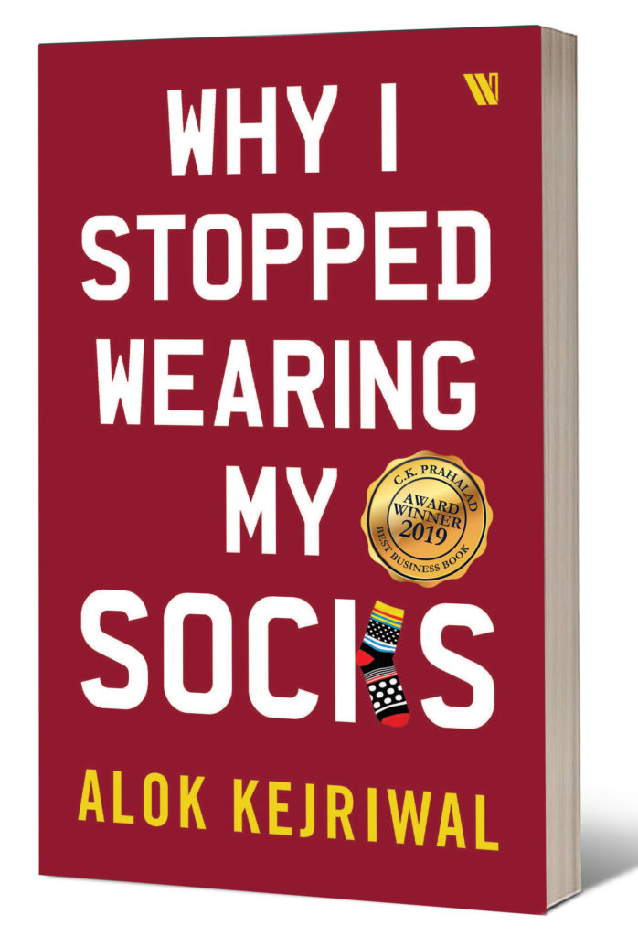 Why I stopped Wearing My Socks By Alok Kejriwal